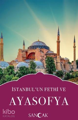 İstanbul'un Fethi ve Ayasofya - 1