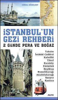 İstanbul'un Gezi Rehberi; 2 Günde Pera ve Boğaz - 1