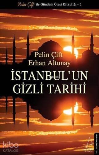 İstanbul'un Gizli Tarihi; Pelin Çift İle Gündem Ötesi Kitaplığı - 5 - 1