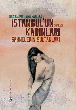 İstanbul'un Kadınları - Sahnelerin Sultanları - 1