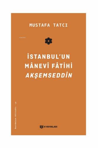 İstanbul’un Manevi Fatihi Akşemseddîn - 1