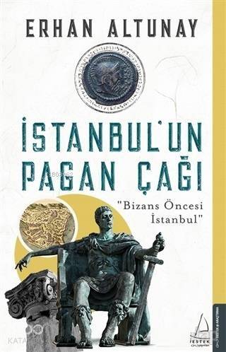 İstanbul'un Pagan Çağı; Bizans Öncesi İstanbul - 1