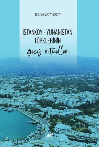 İstanköy – Yunanistan Türklerinin Geçiş Ritüelleri - 1