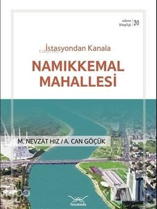 İstasyondan Kanala Namıkkemal Mahallesi - 1