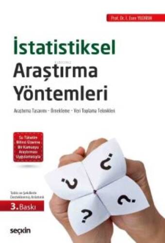 İstatistiksel Araştırma Yöntemleri;Araştırma Tasarımı – Örnekleme – Veri Toplama Teknikleri - 1