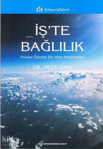 İş'te Bağlılık; Pilotlar Üzerine Bir Alan Araştırması - 1