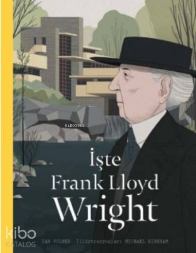 İşte Frank Lloyd Wright - 1