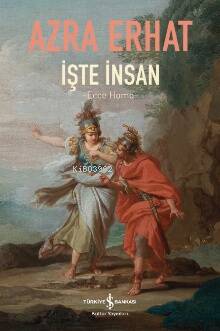 İşte İnsan; Ecce Homo - 1