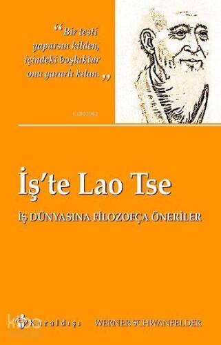 İş'te Lao Tse; İş Dünyasına Filozofça Öneriler - 1