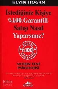 İstediğiniz Kişiye %100 Garantili Satışı Nasıl Yaparsınız?; Satışın Yeni Psikolojisi - 1