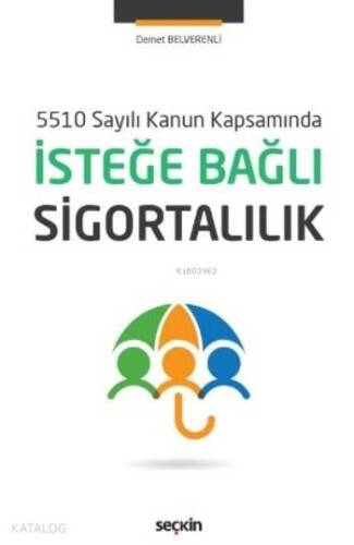 İsteğe Bağlı Sigortalılık; 5510 Sayılı Kanun Kapsamında - 1