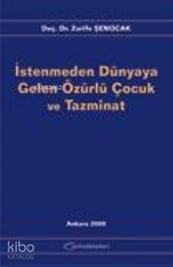 İstenmeden Dünyaya Gelen Özürlü Çocuk ve Tazminat - 1