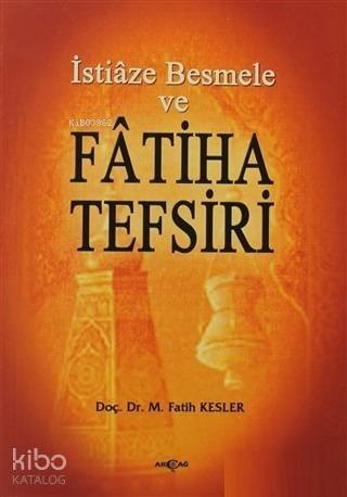 İstiaze Besmele ve Fatiha Tefsiri - 1