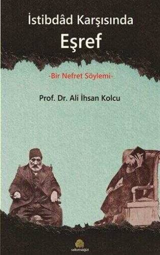 İstibdad Karşısında Eşref;Bir Nefret Söylemi - 1