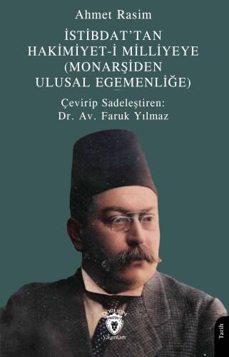 İstibdat’tan Hakimiyet-i Milliyeye;(Monarşiden Ulusal Egemenliğe) - 1