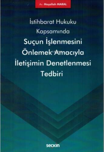 İstihbarat Hukuku Kapsamında Suçun İşlenmesini Önlemek Amacıyla İletişimin Denetlenmesi Tedbiri - 1