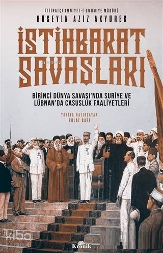 İstihbarat Savaşları; Birinci Dünya Savaşı'nda Suriye ve Lübnan'da Casusluk Faaliyetleri - 1