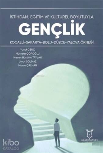 İstihdam, Eğitim ve Kültürel Boyutuyla Gençlik;Kocaeli-Sakarya-Bolu-Düzce-Yalova Örneği - 1