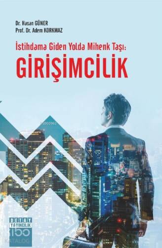 İstihdama Giden Yolda Mihenk Taşı Girişimcilik - 1