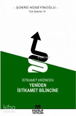 İstikamet Krizinden Yeniden İstikamet Bilincine - 1