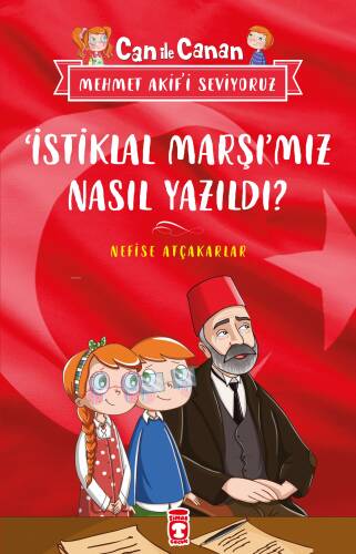 İstiklal Marşımız Nasıl Yazıldı? - Can İle Canan Mehmet Akif'i Seviyoruz - 1