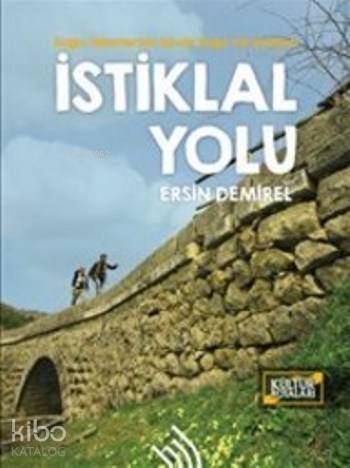 İstiklal Yolu; Kağnı Tekerlerinin İzinde Doğa Yürüyüşleri - 1