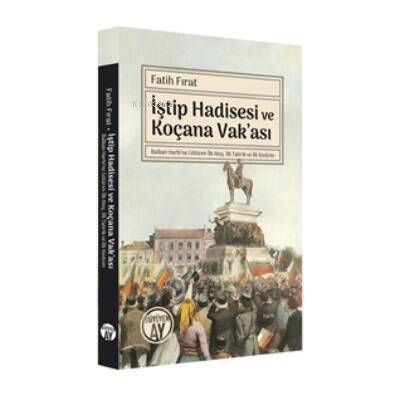 İştip Hadisesi Ve Koçana Vak’ası - 1