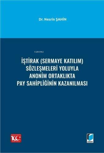 İştirak (Sermaye Katılım) Sözleşmeleri Yoluyla Anonim Ortaklıkta Pay Sahipliğinin Kazanılması - 1