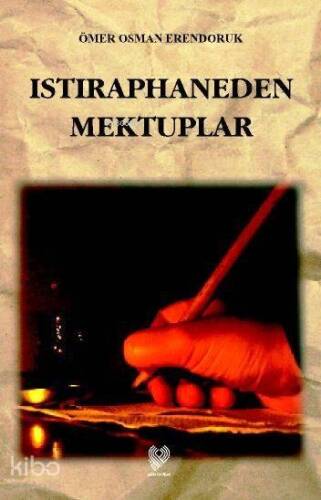 Istıraphaneden Mektuplar - 1