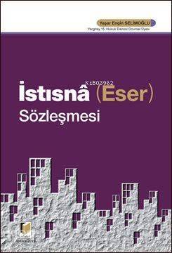 İstısna (Eser) Sözleşmesi - 1