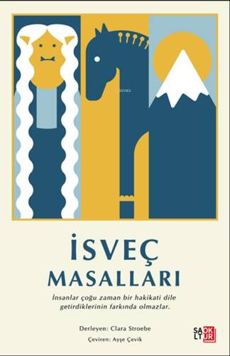 İsveç Masalları;İnsanlar Çoğu Zaman Bir Hakikati Dile Getirdiklerinin Farkında Olmazlar. - 1