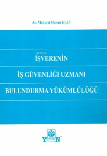 İşverenin İş Güvenliği Uzmanı Bulundurma Yükümlülüğü - 1