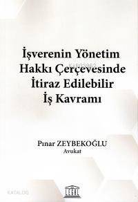 İşverenin Yönetim Hakkı Çerçevesinde İtiraz Edilebilir İş Kavramı - 1