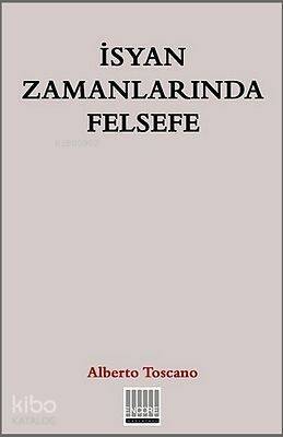 İsyan Zamanlarında Felsefe - 1