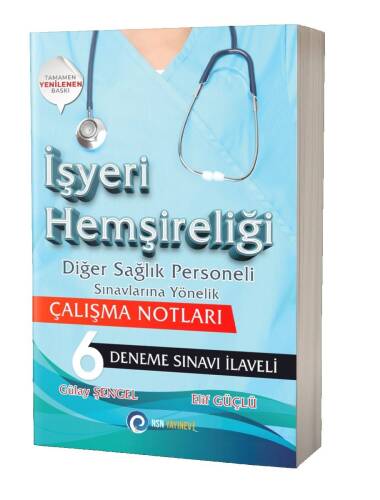 İşyeri Hemşireliği Diğer Sağlık Personeli Sınavlarına Yönelik Çalışma Notları + 6 Deneme Sınavı - 1