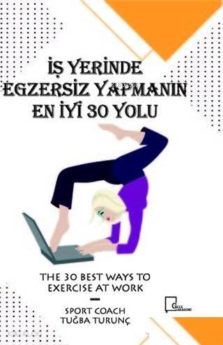 İşyerinde Egzersiz Yapmanın En İyi 30 Yolu - 1