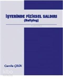 İşyerinde Fiziksel Saldırı (Bullying) - 1