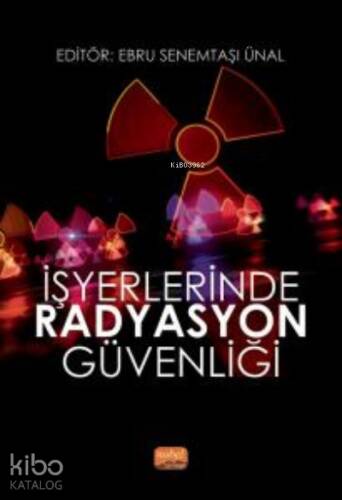 İşyerlerinde Radyasyon Güvenliği - 1