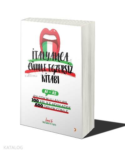 İtalyanca Cümle Egzersiz Kitabı A1-A2 ;En Çok Kullanılan 100 Fiil ile Adım Adım 600 Örnek Cümle - 1