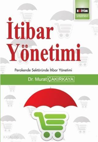 İtibar Yönetimi; Perakende Sektöründe - 1