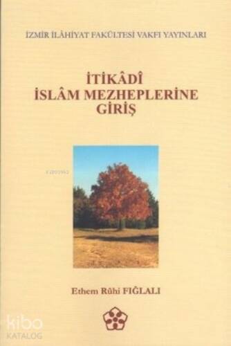 İtikadi İslam Mezheplerine Giriş - 1