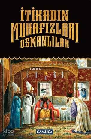 İtikadın Muhafızları Osmanlılar - 1