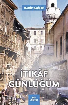 İtikaf Günlüğüm - 1