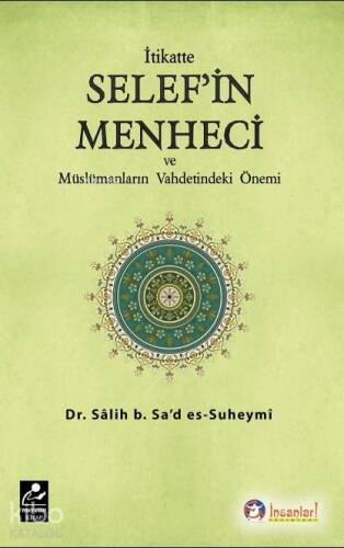 İtikatte Selef'in Menheci ve Müslümanların Vahdetindeki Önemi - 1