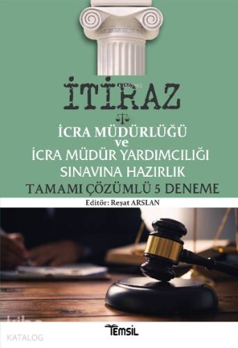 İtiraz İcra Müdürlüğü ve İcra Müdür Yardımcılığı Sınavına Hazırlık Tamamı Çözümlü 5 Deneme - 1