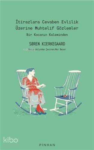 İtirazlara Cevaben Evlilik Üzerine Muhtelif Gözlemler; Bir Kocanın Kaleminden - 1