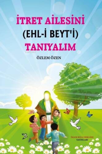 İtret Ailesinin (Ehl-i Beyt'i) Tanıyalım - 1