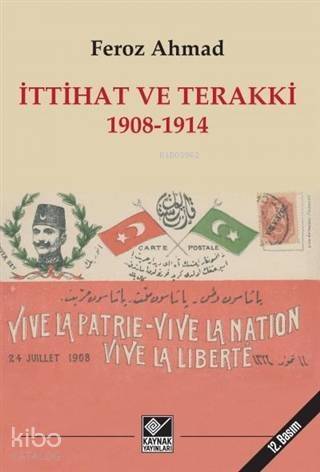 İttihat ve Terakki 1908-1914 - 1