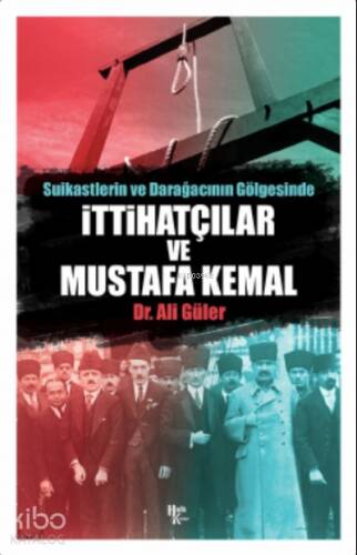 İttihatçılar ve Mustafa Kemal - 1