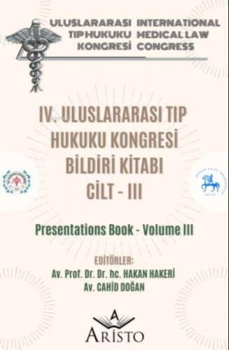 IV. Uluslararası Tıp Hukuku Kongresi Cilt - III - 1